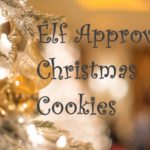 Elf Approved Christmas Cookies