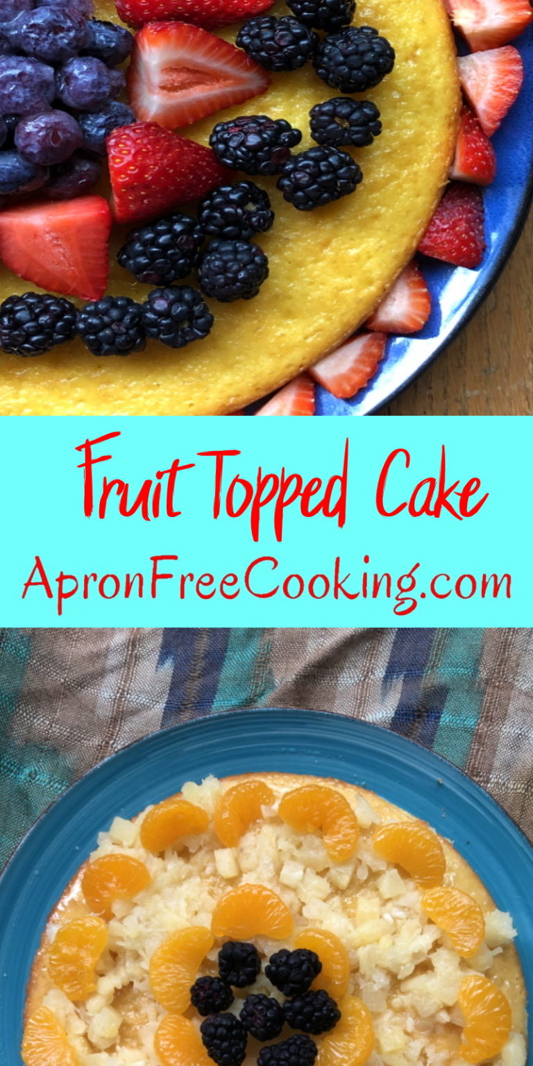 Fruit Topped Cake – Apron Free Cooking